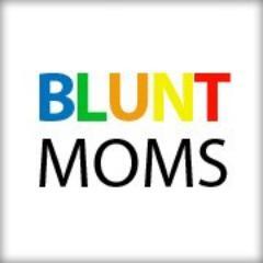 BLUNTmoms