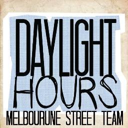Daylight Hour's Melbourne Street Team. Run by @keiratickethome & @biancaahunttx
