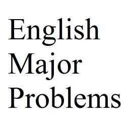 Tweeting and retweeting the problems encountered by English majors.