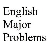 English Major Probs (@englishmajprobs) 's Twitter Profile