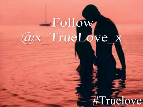 True Love Not Dies ♥| alles over liefde , liefde zinnetje's&liefdesFoto's|♥|Account is van 2 Girls |♡LOVEE♡
