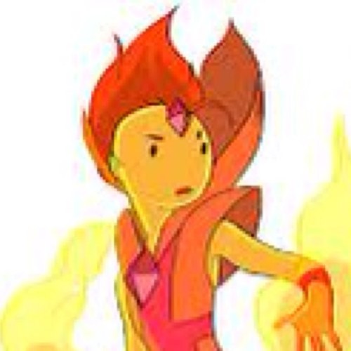 I'm the prince of flames, I guess.