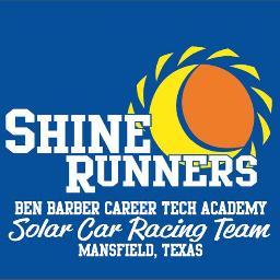 We are The Shine Runners! A solar car racing team from Ben Barber Career Tech Academy in Mansfield, TX.