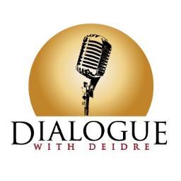 Dialogue with Deidre is on M1 TV Network,Facebook and YouTube. Deidre Malone is the host.
