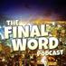 TheFinalWordPodcast (@thefinalwordpod) Twitter profile photo