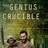 The Genius Crucible