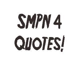 SMPN 4 Bogor Quotes! Account tempat kata2 berkesan dari guru dan siswa! Yang mau kirim kata2 bijak silahkan mention acc kami, thanks!
