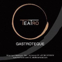 Tweet to book your table or for any other inquiries. We will retweet your posting about Teatro Gastroteque.