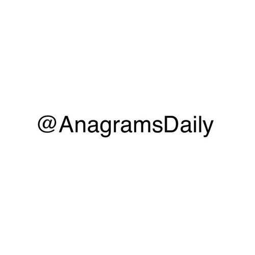 I tweet anagrams that I find interesting.