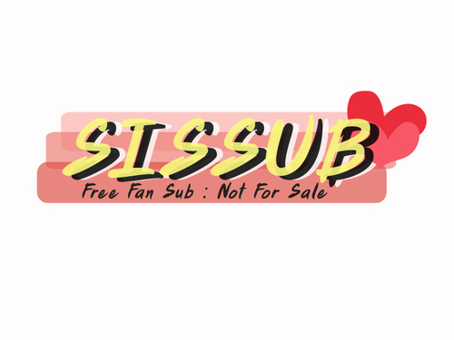 SISSUB Team ทีมซับแบบพี่ๆ น้องๆ สำหรับ 2PM และ JYP Nation
ภูมิใจนำเสนอ ซับเกรียนๆ ไม่มีแอดมิน THIS IS THE ONLY REAL ONE! ^0^  เร่งมากไม่อัพ จบนะคะนะ ヾ(*´∀｀*)ﾉ