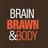 Brain, Brawn & Body