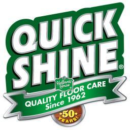 Quick Shine: floor care made easy. No bucket. No mess.