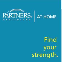 Partners HealthCare at Home provides the highest quality in-home health care throughout Eastern Mass. Find Your Strength.