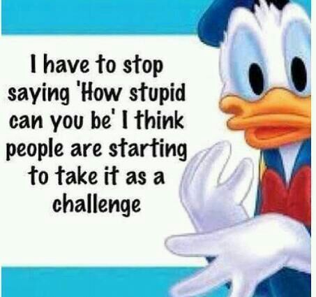 don't change your standards just because some idiots can't meet them