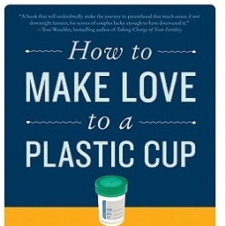 Author of How to Make Love to a Plastic Cup: A Guy's Guide to the World of Infertility.  I'm the infertile guy who can talk infertility to the infertile guys.