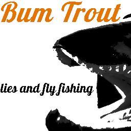 BumTrout's profile picture. Poorly written fly fishing blog with mostly bad photos, fish stories and half-baked philosophy.