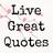 Live Great Quotes