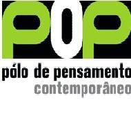 POP – Polo de Pensamento Contemporâneo:um espaço de estudo, discussão e convívio intelectual.