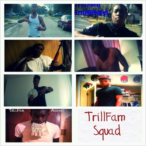 #TeamTillFam
#TeamFollowBack
#TeamGetMoney
......TrillFam_De-De,TrillFam_SmallHead,TrillFam_DouhBoy,TrillFam_Jr,TrillFam_Shaq,TrillFam_Dro,TrillFam_Nooney