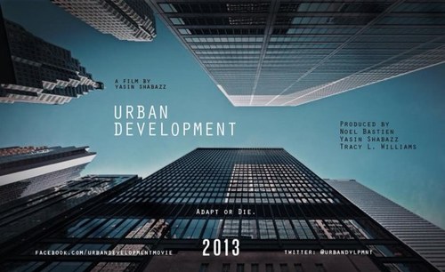Get updates about the upcoming feature length movie Urban Development.