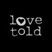 love told (@lovetold) Twitter profile photo