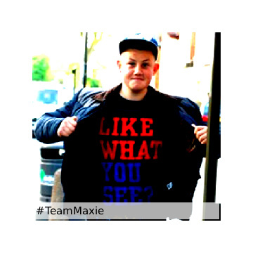 We Luv Max! #TeamMaxie