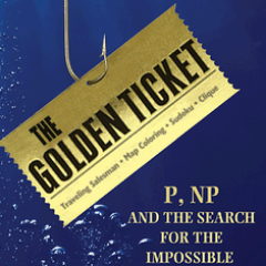 The Golden Ticket: P, NP and the Search for the Impossible by Lance Fortnow (Princeton University, April 2013)