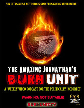 http://t.co/Ip2vNSuS Presents Burn Unit!  With your host The Amazing Johnathan!  This weekly video podcast will feature interviews, pranks, and magic effects!