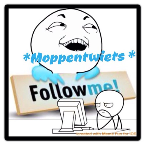 *Moppentwiets*
Tweet moppen #RT