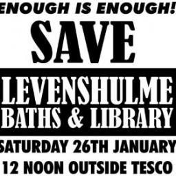 Fighting for Levenshulme Baths & Library - No Con-Dem cuts.