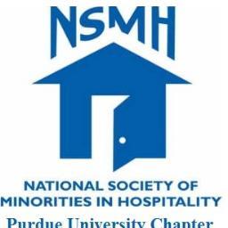 The Purdue Chapter of The National Society of Minorities in Hospitality. Follow us to keep updated on events!