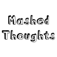 mashedthoughts Profile Picture