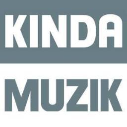 Alles over de nieuwste muziek, de Kinda Muzik we like.