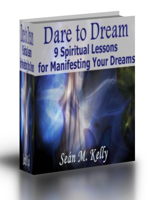 Lessons in Manifesting Your Dreams