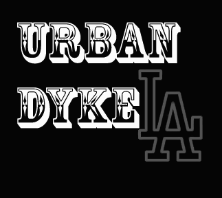 keeping the urban dyke informed. Please submit your gay ass events to wireddykela@gmail.com