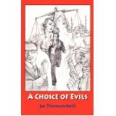 Adult  and Children's author of A CHOICE OF EVILS & 5 CHILDREN'S BOOK ADVENTURE SERIES