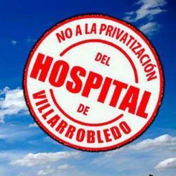 Trabajadores y usuarios contra la destrucción y desmantelamiento del Hospital General de Villarrobledo y por una sanidad 100% pública