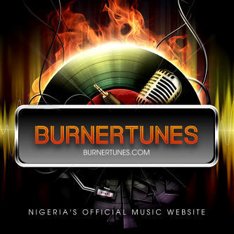 9ja's Top Entertainment Website, For more details call 07061216361, pin : 28fae74a, 29038220.. Burnertunesmusic@gmail.com, ff on instagram@burnertunes