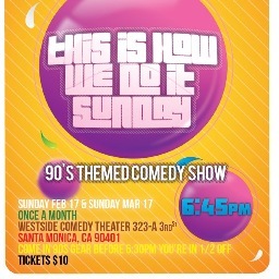 Once a month 90s Themed Comedy Show. Premiers Sun Feb 17th @ Mi Westside Comedy Theater. Come in 90s gear get in 1/2 off 

Email OurFunnyComedyShow@gmail.com