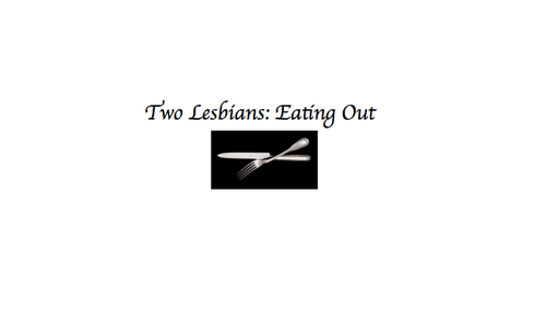 The creators and writers of the blog: Two Lesbians Eating Out. A lesbian foodie couple and amateur food critics. http://t.co/mxGwgVHq