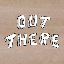 Welcome to the official Twitter feed of Out There!