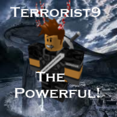 SATerrorist9's profile picture. Well, I'm Terrorist9. I am a player of ROBLOX. I am a dedicated member of The Star Imperium (TSI) Long live the true Emperor of the Imperium, HAIL!