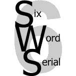 Why should a good story end after just six words? Now taking SUBMISSIONS for stories written six words at a time! SEND ideas to @sixwordserial include a #Title.