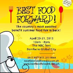 The most awaited benefit, summer food fair now on its 3rd yr! April 20-21, 2013 at NBC Tent. To join email eat@bestfoodforward.com.ph or call 0917.7941984.