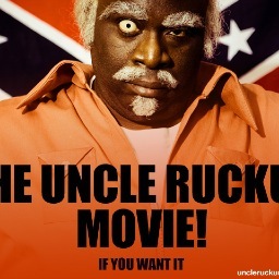 Uncle Ruckus Movie