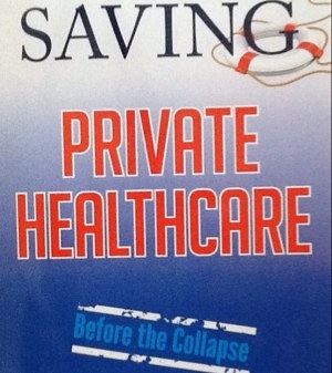 My book, Saving Private Healthcare - Before the Collapse launched nationally on Jan 29, 2013! Read how open-market medical care will cut costs by up to 83%.