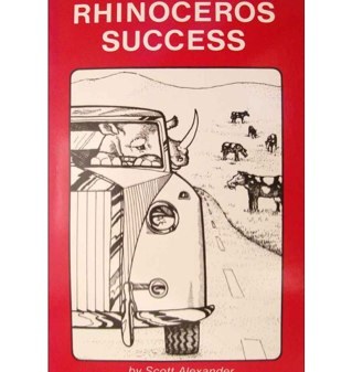 Inspirational quotes from the award winning book Rhinoceros Success by Scott Alexander.