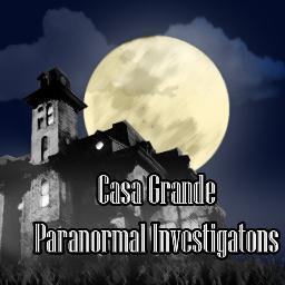 Casa Grande Paranormal Investigations