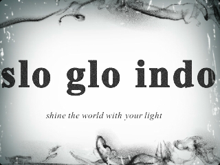 Since 3 october 2012.Shine the world with your light. Slo glo indo is light dance community.  Contacts person: (Abud) 2B80DF19/089665703870