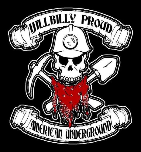 I'm a Proud Hillbilly!! U GOT A PROBLEM WITH IT!!!!!!!!!!